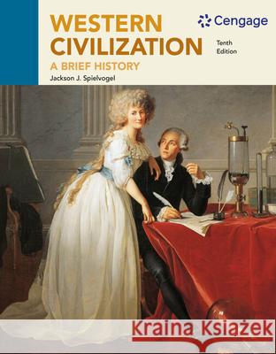 Western Civilization: A Brief History Jackson J. Spielvogel 9781337696463 Cengage Learning