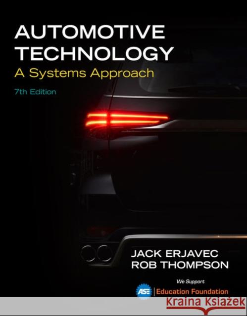 Automotive Technology: A Systems Approach Jack Erjavec Rob Thompson 9781337794213