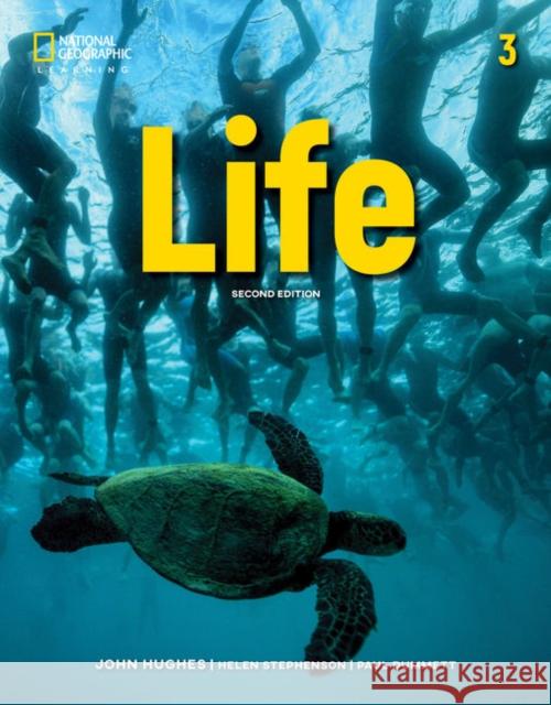 Life 3 with Web App John Hughes Paul Dummett Helen Stephenson 9781337905640 National Geographic Society