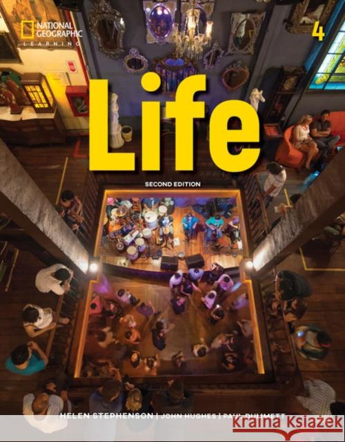 Life 4 with Web App John Hughes Paul Dummett Helen Stephenson 9781337905657 National Geographic Society