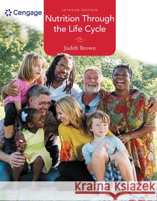Nutrition Through the Life Cycle Judith E. Brown 9781337919333