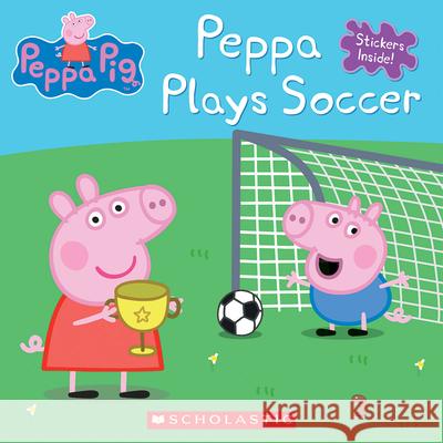 Peppa Plays Soccer Inc. Scholastic Eone 9781338032796 Scholastic Inc.