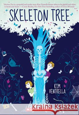 Skeleton Tree Kim Ventrella 9781338042719 Scholastic Inc.