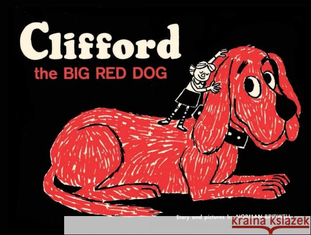 Clifford the Big Red Dog: Vintage Hardcover Edition Norman Bridwell 9781338043037