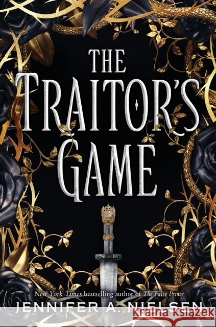 The Traitor's Game (the Traitor's Game, Book 1): Volume 1 Nielsen, Jennifer A. 9781338045383