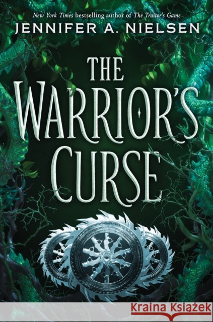 The Warrior's Curse (The Traitor's Game, Book Three) Jennifer A. Nielsen 9781338045468 Scholastic US