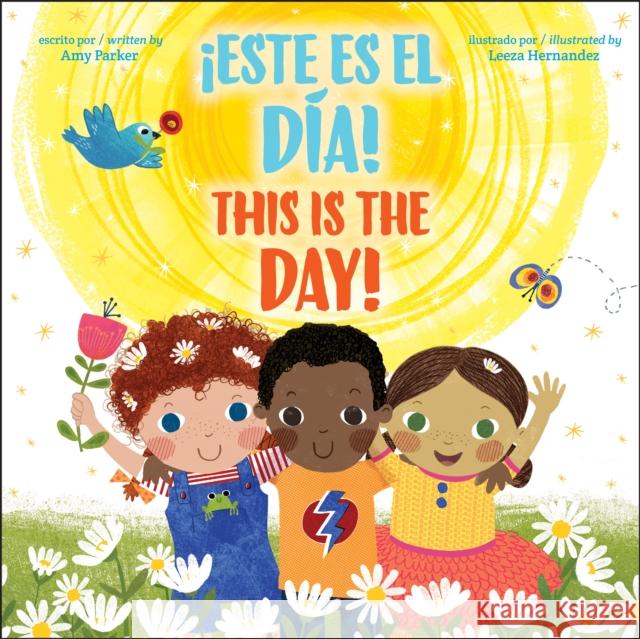 This is the Day! / !Este es el dia! (Bilingual) Amy Parker 9781338050387 Scholastic Inc.