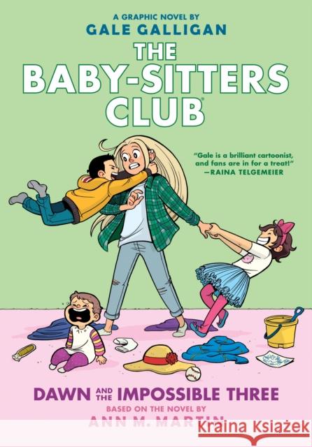 Dawn and the Impossible Three: A Graphic Novel (the Baby-Sitters Club #5): Full-Color Edition Volume 5 Martin, Ann M. 9781338067309 Graphix