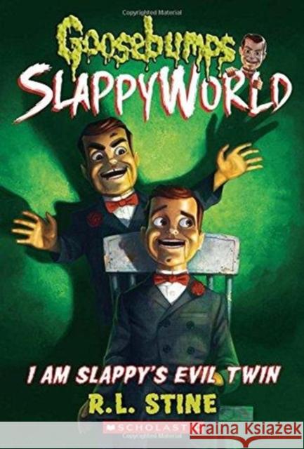 I Am Slappy's Evil Twin (Goosebumps Slappyworld #3): Volume 3 Stine, R. L. 9781338068399 Scholastic Paperbacks