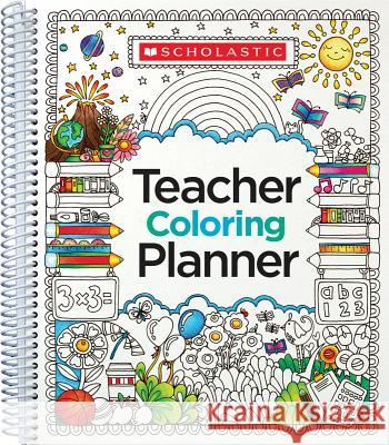 Teacher Coloring Planner Scholastic Teaching Resources 9781338092929 Teaching Resources