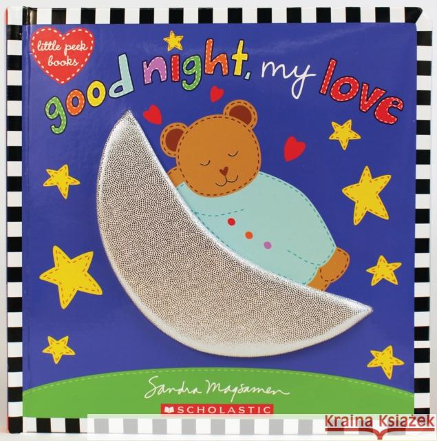 Good Night, My Love Sandra Magsamen 9781338110937 Scholastic Inc.
