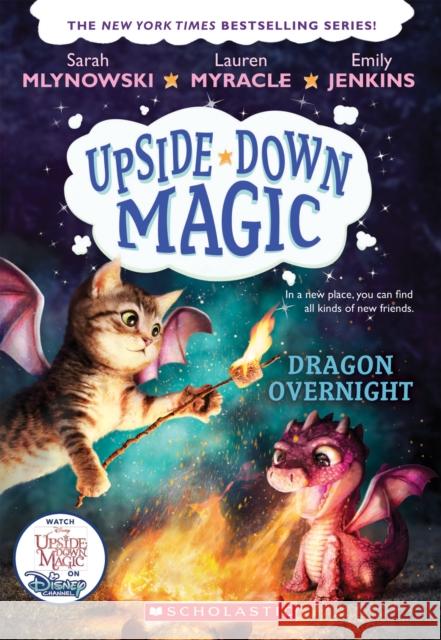 Dragon Overnight (Upside-Down Magic #4): Volume 4 Mlynowski, Sarah 9781338111163