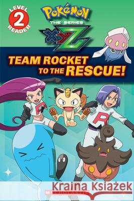 Team Rocket to the Rescue! (Pokmon: Kalos Reader #2) Maria S. Barbo 9781338117950 Scholastic Inc.
