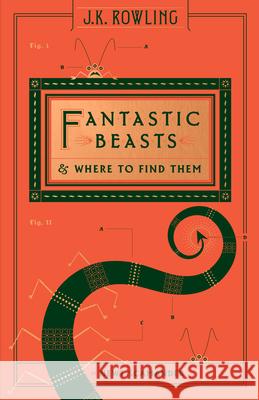 Fantastic Beasts and Where to Find Them (Hogwarts Library Book) Inc. Scholastic Newt Scamander J. K. Rowling 9781338132311 Arthur A. Levine Books