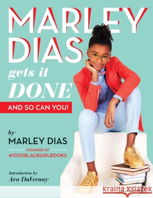 Marley Dias Gets it Done And So Can You Marley Dias 9781338136890 Scholastic Press