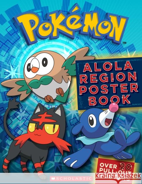 Pokemon: Alola Region Poster Book Scholastic 9781338161229