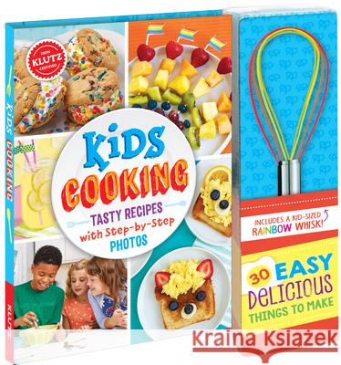 Kids Cooking: Tasty Recipes with Step-By-Step Photos Editors of Klutz 9781338167627 Klutz