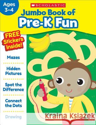 Jumbo Book of Pre-K Fun Workbook Scholastic Teaching Resources 9781338169430