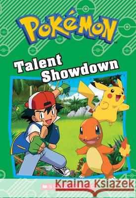 Talent Showdown (Pokémon: Chapter Book) West, Tracey 9781338175912 Scholastic Inc.