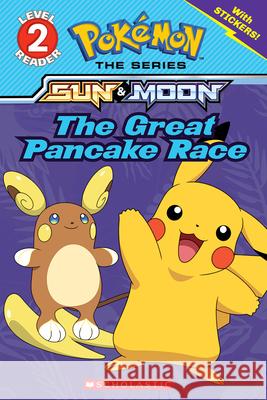 The Great Pancake Race (Pokémon: Scholastic Reader, Level 2) Lane, Jeanette 9781338193664 Scholastic Inc.