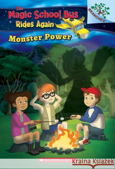 Monster Power: Exploring Renewable Energy: A Branches Book (the Magic School Bus Rides Again): Exploring Renewable Energy Volume 2 Katschke, Judy 9781338194449