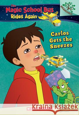 Carlos Gets the Sneezes Judy Katschke Artful Doodlers Ltd 9781338194463 Scholastic Inc.