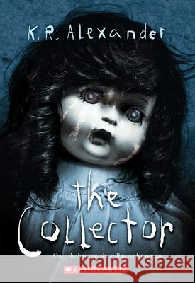 The Collector Kr Alexander 9781338212242 Scholastic Press