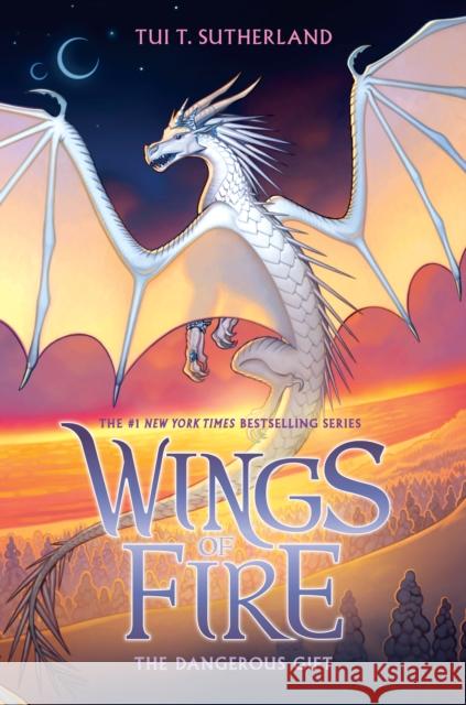 The Dangerous Gift (Wings of Fire #14): Volume 14 Sutherland, Tui T. 9781338214543 Scholastic Press