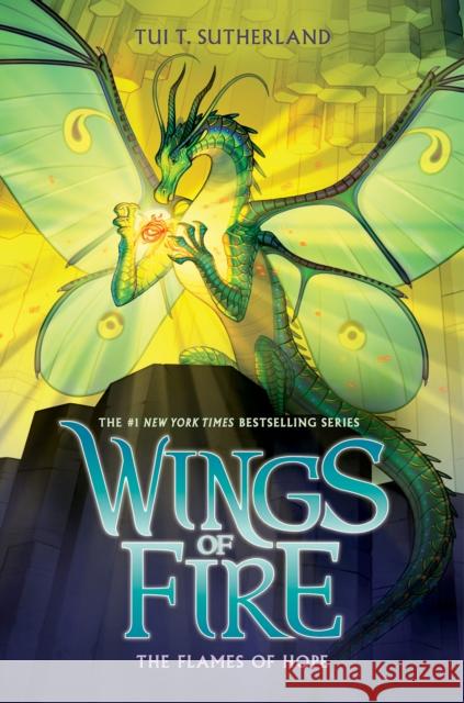 The Flames of Hope (Wings of Fire #15) Sutherland, Tui T. 9781338214574 Scholastic Inc.