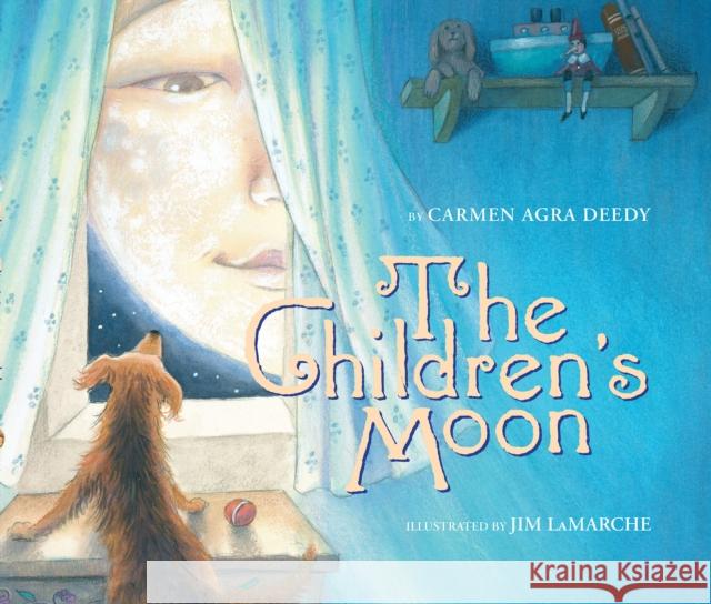 The Children's Moon Carmen Agra Deedy Jim LaMarche 9781338216394