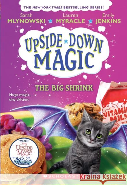 The Big Shrink (Upside-Down Magic #6): Volume 6 Mlynowski, Sarah 9781338221534 Scholastic Inc.