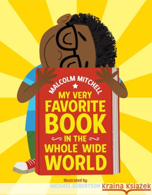 My Very Favorite Book in the Whole Wide World Malcolm Mitchell Michael Robertson 9781338225327 Orchard Books