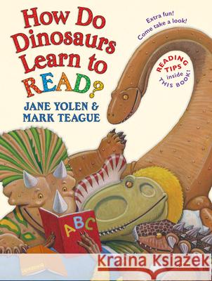 How Do Dinosaurs Learn to Read? Jane Yolen Mark Teague 9781338233018 Blue Sky Press (AZ)