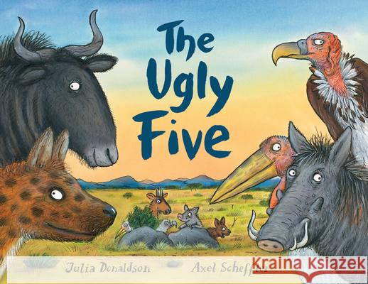 The Ugly Five Julia Donaldson Axel Scheffler 9781338249538 Scholastic Press