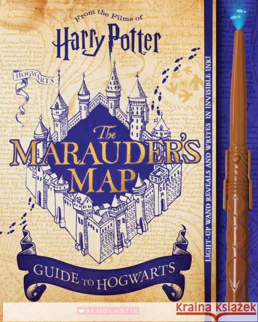 Harry Potter: The Marauder's Map Guide to Hogwarts Jenna Ballard 9781338252804 Scholastic US