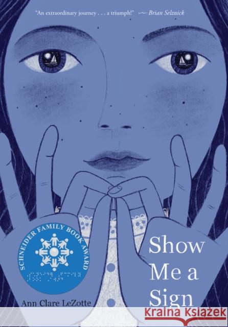 Show Me a Sign (Book #1 in the Show Me a Sign Trilogy) Lezotte, Ann Clare 9781338255812 Scholastic Press