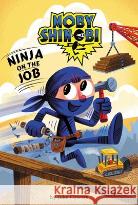 Ninja on the Job (Moby Shinobi: Scholastic Reader, Level 1) Luke Flowers 9781338256154 Scholastic Inc.