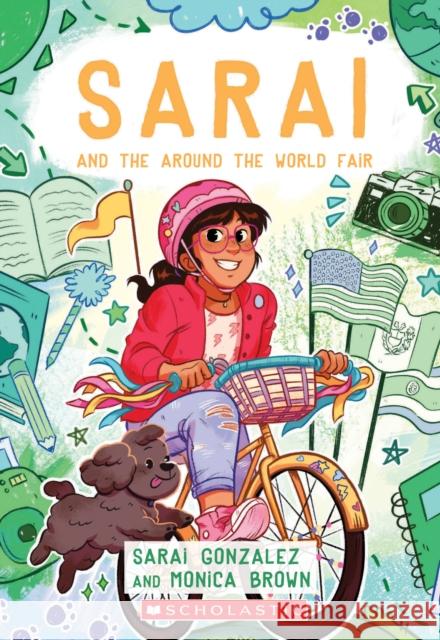 Sarai and the Around the World Fair: Volume 4 Gonzalez, Sarai 9781338260953 Scholastic Inc.