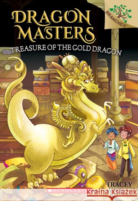 Treasure of the Gold Dragon: A Branches Book (Dragon Masters #12) Tracey West 9781338263688 Branches