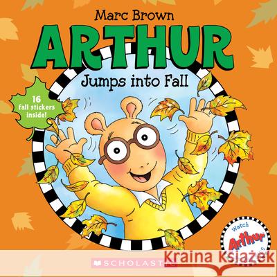 Arthur Jumps Into Fall Marc Brown 9781338277586 