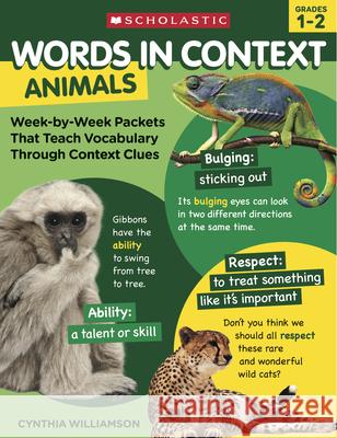 Words in Context: Animals: Week-By-Week Packets That Teach Vocabulary Through Context Clues Cynthia Williamson 9781338285635 Scholastic Teaching Resources