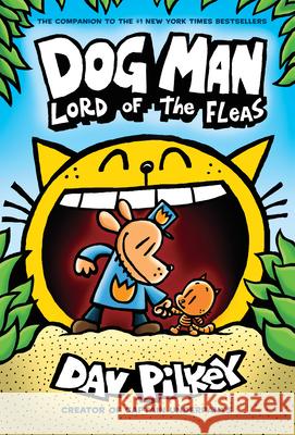 Dog Man: Lord of the Fleas: A Graphic Novel (Dog Man #5): From the Creator of Captain Underpants: Volume 5 Pilkey, Dav 9781338290912 Graphix