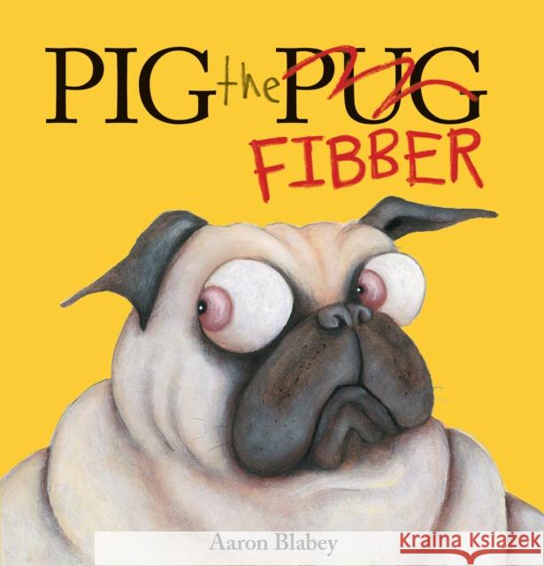 Pig the Fibber Blabey, Aaron 9781338291766 Scholastic Press