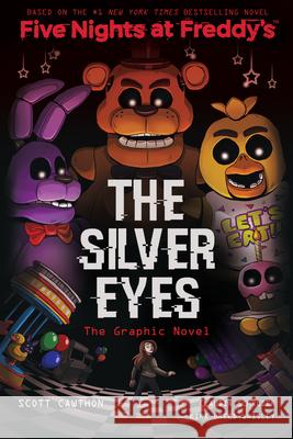 The Silver Eyes: An Afk Book (Five Nights at Freddy's Graphic Novel #1): Volume 1 Cawthon, Scott 9781338298482 Scholastic Inc.