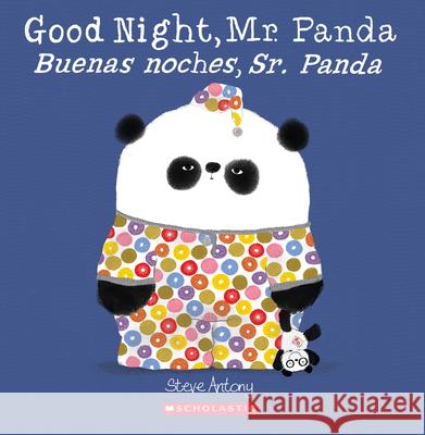 Good Night, Mr. Panda / Buenas Noches, Sr. Panda (Bilingual) Antony, Steve 9781338299526 Scholastic en Espanol