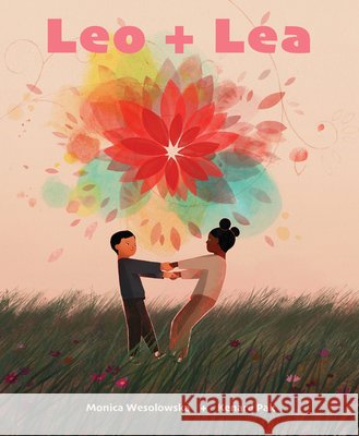 Leo + Lea Wesolowska, Monica 9781338302875 Scholastic Press