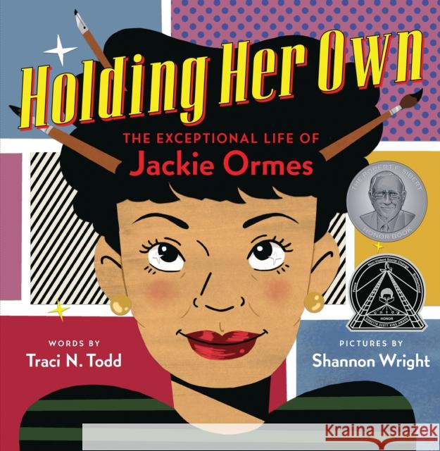 Holding Her Own: The Exceptional Life of Jackie Ormes Traci N. Todd Shannon Wright 9781338305906