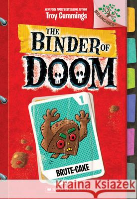 Brute-Cake: A Branches Book (the Binder of Doom #1): Volume 1 Cummings, Troy 9781338314663 Branches