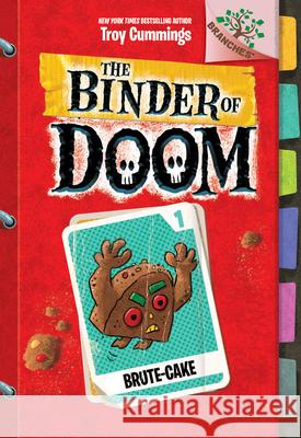 Brute-Cake: A Branches Book (the Binder of Doom #1): Volume 1 Cummings, Troy 9781338314670