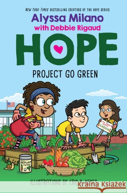 Project Go Green (Alyssa Milano's Hope #4) Milano, Alyssa 9781338329438